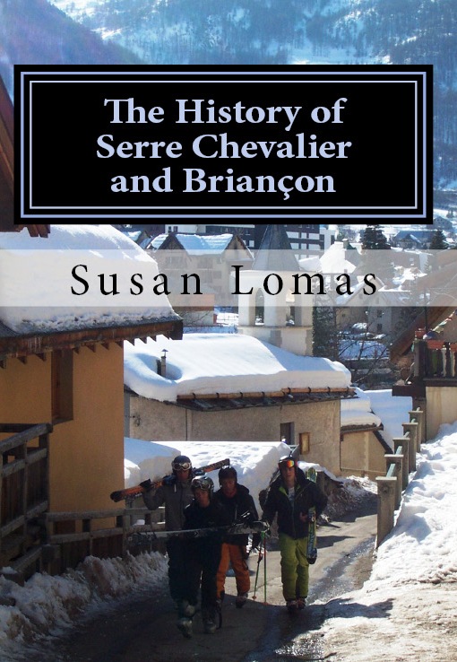 The History of Serre Chevalier and Briancon, published 2012